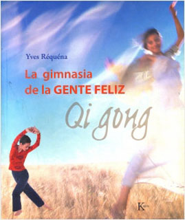 LA GIMNASIA DE LA GENTE FELIZ: QI GONG