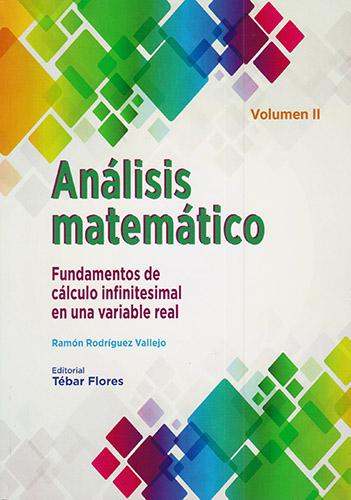 ANALISIS MATEMATICO VOLUMEN 2: FUNDAMENTOS DE CALCULO INFINITESIMAL EN UNA VARIABLE REAL