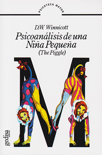 PSICOANALISIS DE UN NIÑA PEQUEÑA (THE PIGGLE)