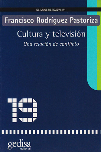 CULTURA Y TELEVISION: UNA RELACION DE CONFLICTO