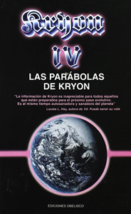 KRYON 4: LAS PARABOLAS DE KRYON