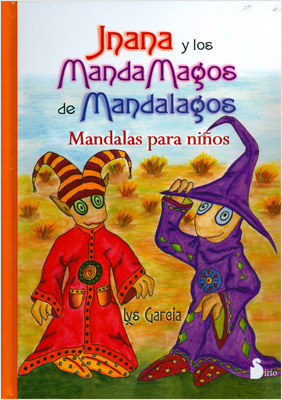 JNANA Y LOS MANDAMAGOS DE MANDALAGOS: MANDALAS PARA NIÑOS