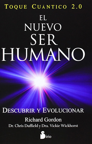 EL NUEVO SER HUMANO, EL TOQUE CUANTICO 2.0