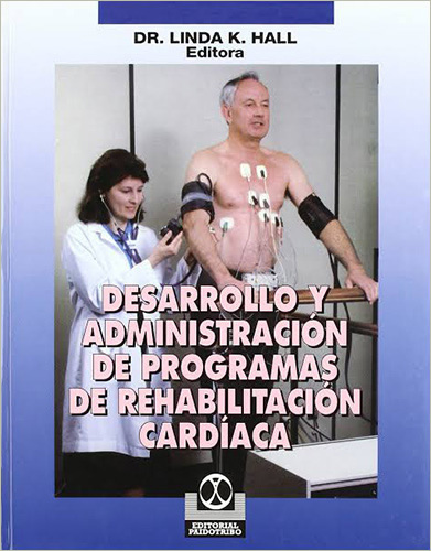 DESARROLLO Y ADMINISTRACION DE PROGRAMAS DE REHABILITACION CARDIACA