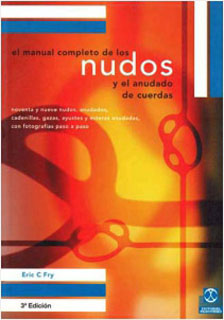 EL MANUAL COMPLETO DE LOS NUDOS Y EL ANUDADO DE CUERDAS