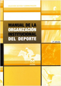MANUAL DE LA ORGANIZACION INSTITUCIONAL DEL DEPORTE