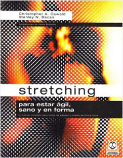 STRETCHING, PARA ESTAR AGIL, SANO Y EN FORMA
