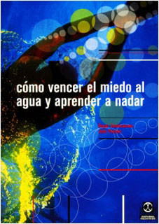 COMO VENCER EL MIEDO AL AGUA Y APRENDER A NADAR