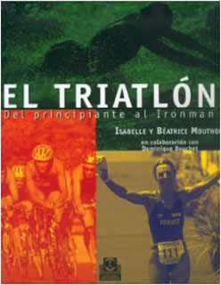 EL TRIATLON: DEL PRINCIPIANTE AL IRONMAN