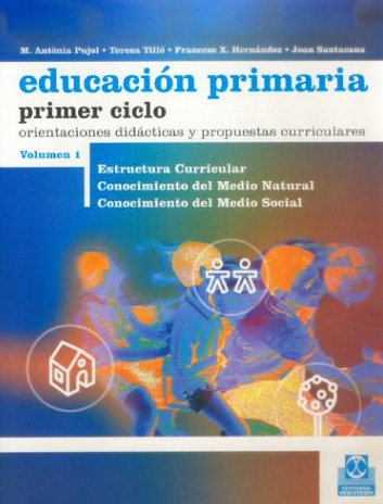EDUCACION PRIMARIA PRIMER CICLO: ORIENTACIONES DIDACTICAS Y PROPUESTAS CURRICULARES (3 TOMOS)