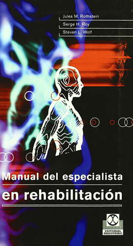 MANUAL DEL ESPECIALISTA EN REHABILITACION