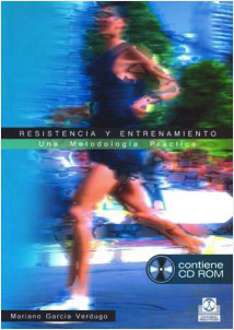 RESISTENCIA Y ENTRENAMIENTO, UNA METODOLOGIA PRACTICA (INCLUYE CD)