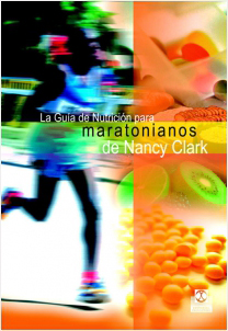 LA GUIA DE NUTRICION PARA MARATONIANOS DE NANCY CLARK