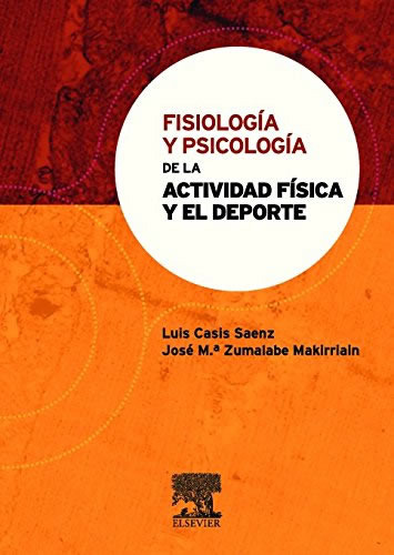FISIOLOGIA Y PSICOLOGIA DE LA ACTIVIDAD FISICA Y EL DEPORTE