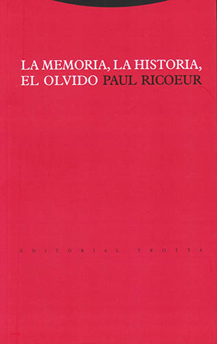 LA MEMORIA, LA HISTORIA, EL OLVIDO