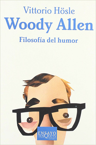 WOODY ALLEN: FILOSOFIA DEL HUMOR