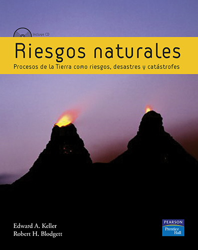 RIESGOS NATURALES: PROCESOS DE LA TIERRA (INCLUYE CD)