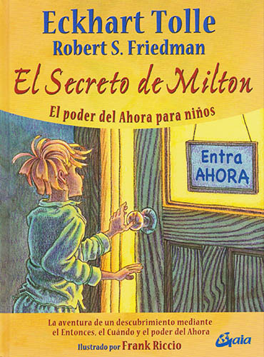 EL SECRETO DE MILTON: EL PODER DEL AHORA PARA NIÑOS