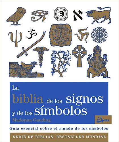 LA BIBLIA DE LOS SIGNOS Y DE LOS SIMBOLOS