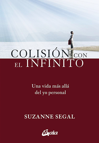 COLISION CON EL INFINITO: UNA VIDA MAS ALLA DEL YO PERSONAL