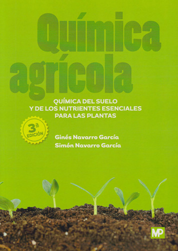 QUIMICA AGRICOLA: QUIMICA DEL SUELO Y DE LOS NUTRIENTES ESENCIALES PARA LAS PLANTAS