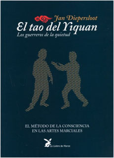 EL TAO DEL YIQUAN: LOS GUERREROS DE LA QUIETUD