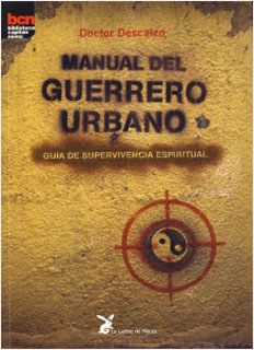 MANUAL DEL GUERRERO URBANO. GUIA DE SUPERVIVENCIA ESPIRITUAL