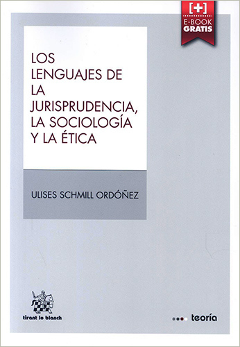 LOS LENGUAJES DE LA JURISPRUDENCIA, LA SOCIOLOGIA Y LA ETICA