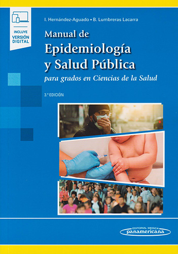 MANUAL DE EPIDEMIOLOGIA Y SALUD PUBLICA PARA GRADOS EN CIENCIAS DE LA SALUD (INCLUYE VERSION DIGITAL)