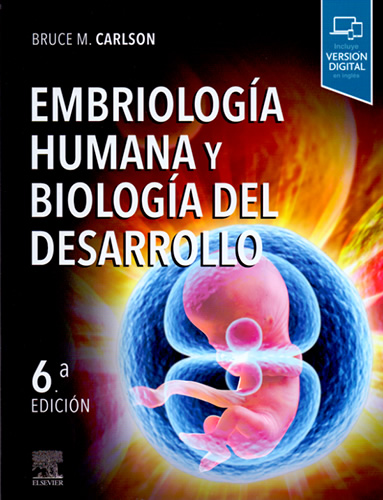 EMBRIOLOGIA HUMANA Y BIOLOGIA DEL DESARROLLO (INCLUYE EBOOK)
