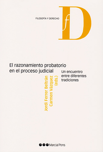 EL RAZONAMIENTO PROBATORIO EN EL PROCESO JUDICIAL: UN ENCUENTRO ENTRE DIFERENTES TRADICIONES