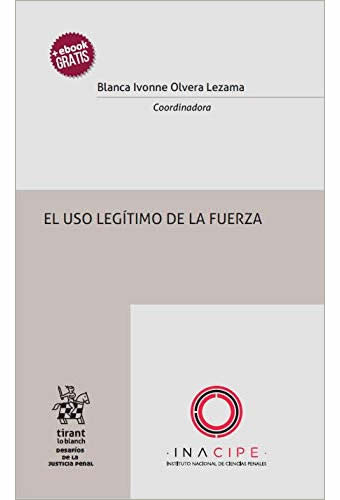 EL USO LEGITIMO DE LA FUERZA (INCLUYE EBOOK)
