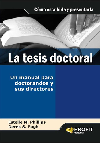 LA TESIS DOCTORAL: UN MANUAL PARA ESTUDIANTES Y SUS DIRECTORES