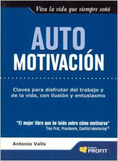 AUTOMOTIVACION: CLAVES PARA DISFRUTAR DEL TRABAJO Y DE LA VIDA