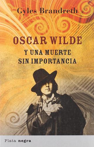 OSCAR WILDE Y UNA MUERTE SIN IMPORTANCIA