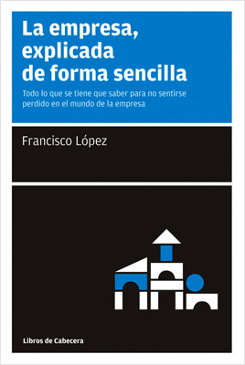 LA EMPRESA, EXPLICADA DE FORMA SENCILLA