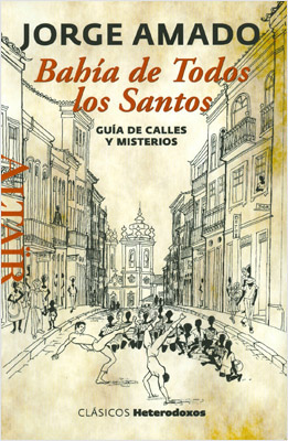 BAHIA DE TODOS LOS SANTOS: GUIA DE CALLES Y MISTERIOS