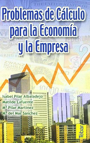 PROBLEMAS DE CALCULO PARA LA ECONOMIA Y LA EMPRESA