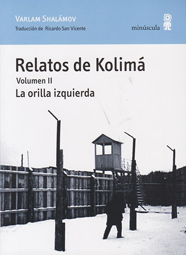RELATOS DE KOLIMA VOLUMEN 2: LA ORILLA IZQUIERDA