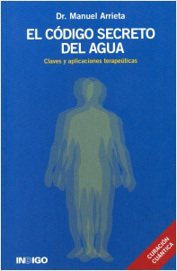 EL CODIGO SECRETO DEL AGUA: CLAVES Y APLICACIONES TERAPEUTICAS