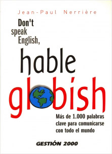DONT SPEAK ENGLISH, HABLE GLOSBISH