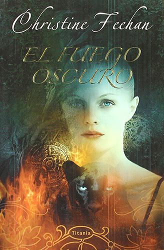 SERIE OSCURA VOL. 6: EL FUEGO OSCURO