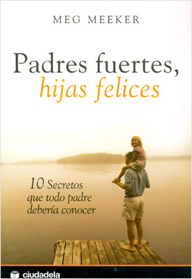 PADRES FUERTES HIJAS FELICES