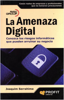 LA AMENAZA DIGITAL: CONOZCA LOS RIESGOS INFORMATICOS...