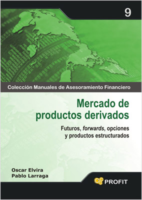 MERCADO DE PRODUCTOS DERIVADOS: FUTUROS, FORWARDS, OPCIONES