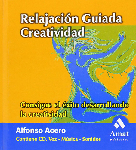 RELAJACION GUIADA CREATIVIDAD: CONSIGUE EL EXITO (INCLUYE CD)