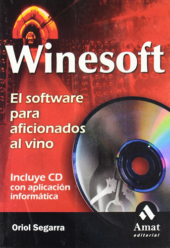 WINESOFT: EL SOFTWARE PARA LOS AFICIONADOS DEL VINO (INCLUYE CD)