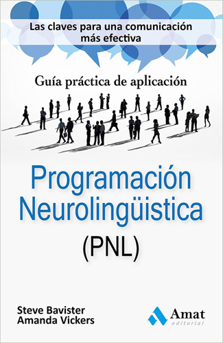 PROGRAMACION NEUROLINGUISTICA (PNL) GUIA PRACTICA DE APLICACION