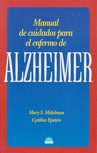MANUAL DE CUIDADOS PARA EL ENFERMO DEL ALZHEIMER