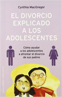 EL DIVORCIO EXPLICADO A LOS ADOLESCENTES